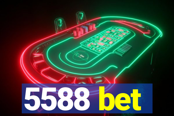 5588 bet